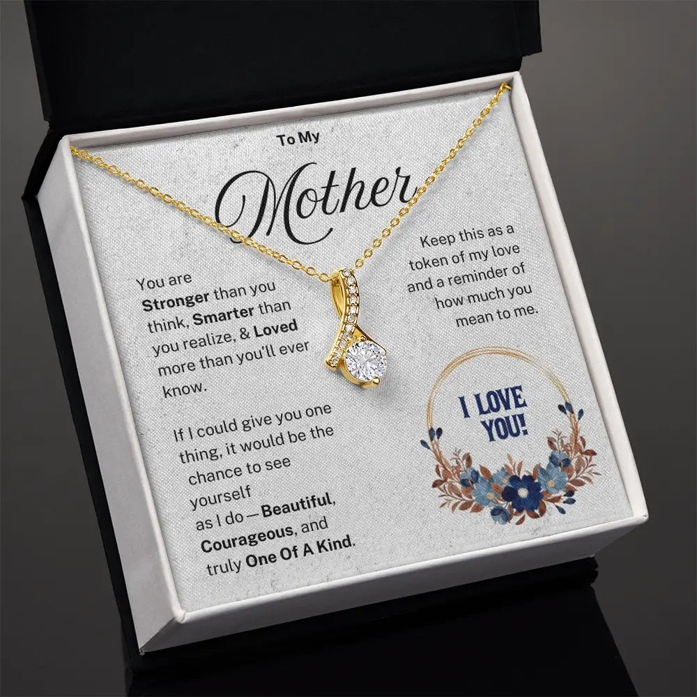To My Mother - Beautiful And Courageous - Alluring Beauty Necklace ShineOn Fulfillment