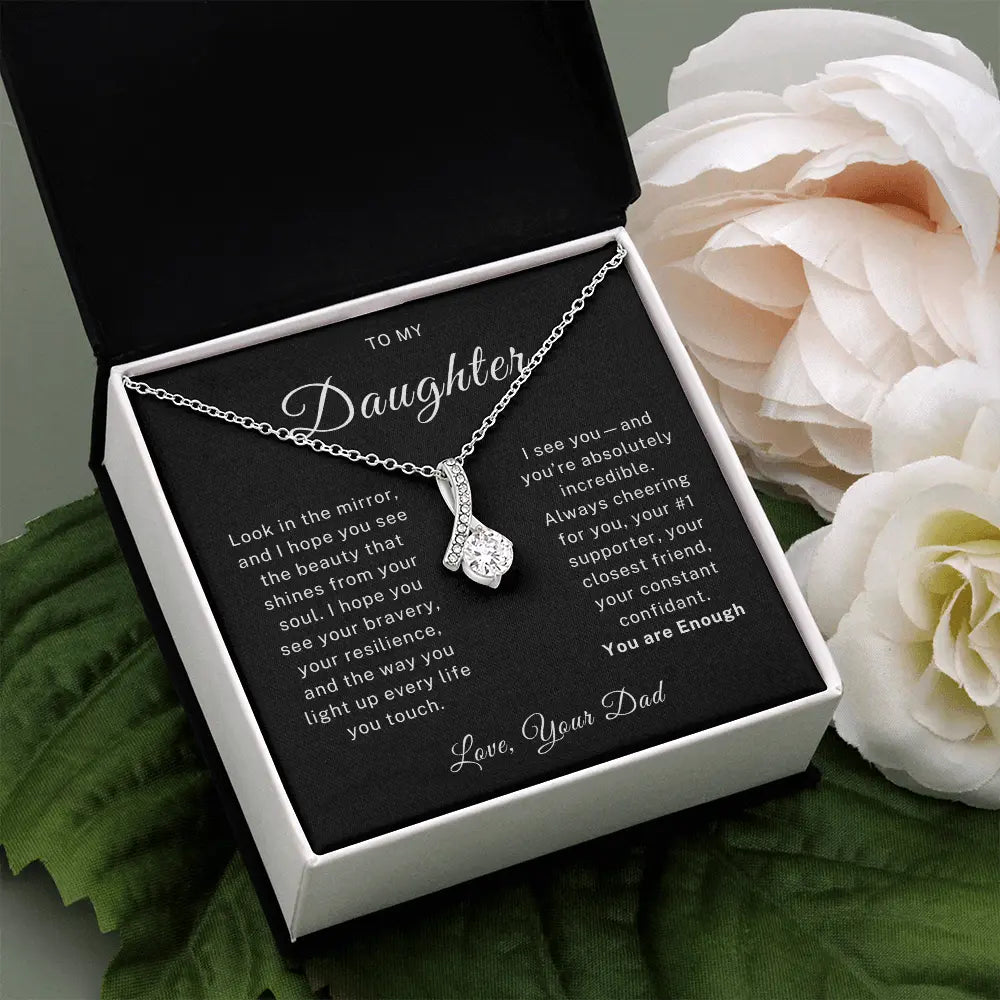 To My Daughter - From Dad You are Enough - Alluring Beauty Necklace ShineOn Fulfillment