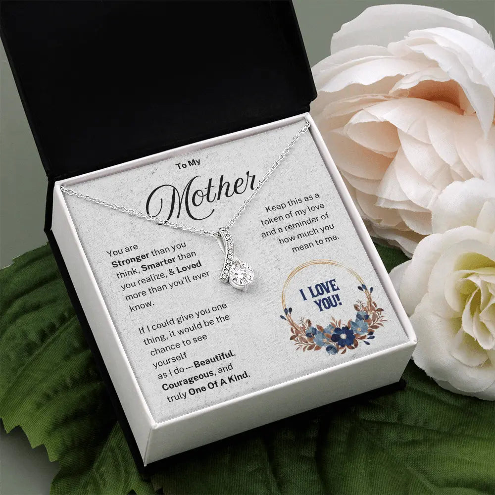 To My Mother - Beautiful And Courageous - Alluring Beauty Necklace ShineOn Fulfillment