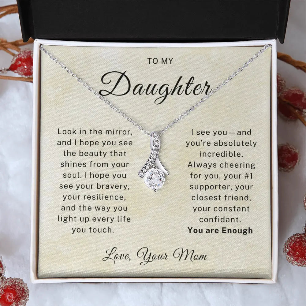 To My Daughter - From Mom You are Enough - Alluring Beauty Necklace ShineOn Fulfillment