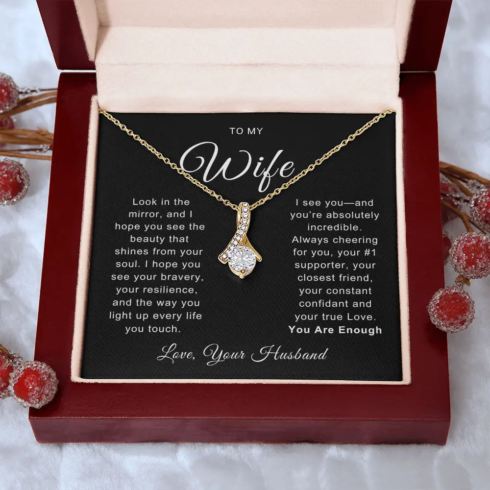 To My Wife - You are Enough - Alluring Beauty Necklace ShineOn Fulfillment