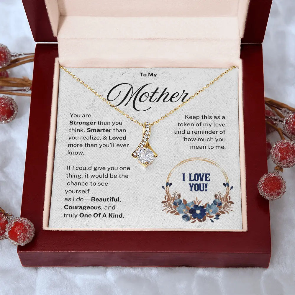 To My Mother - Beautiful And Courageous - Alluring Beauty Necklace ShineOn Fulfillment