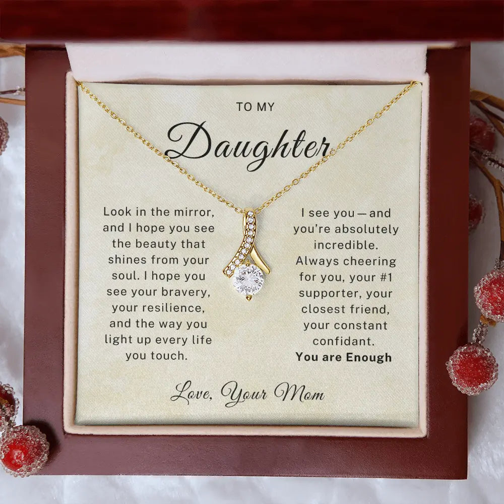 To My Daughter - From Mom You are Enough - Alluring Beauty Necklace ShineOn Fulfillment