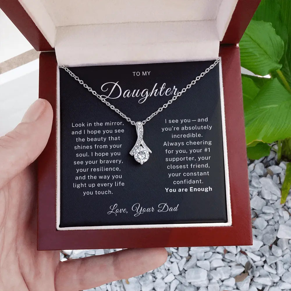 To My Daughter - From Dad You are Enough - Alluring Beauty Necklace ShineOn Fulfillment